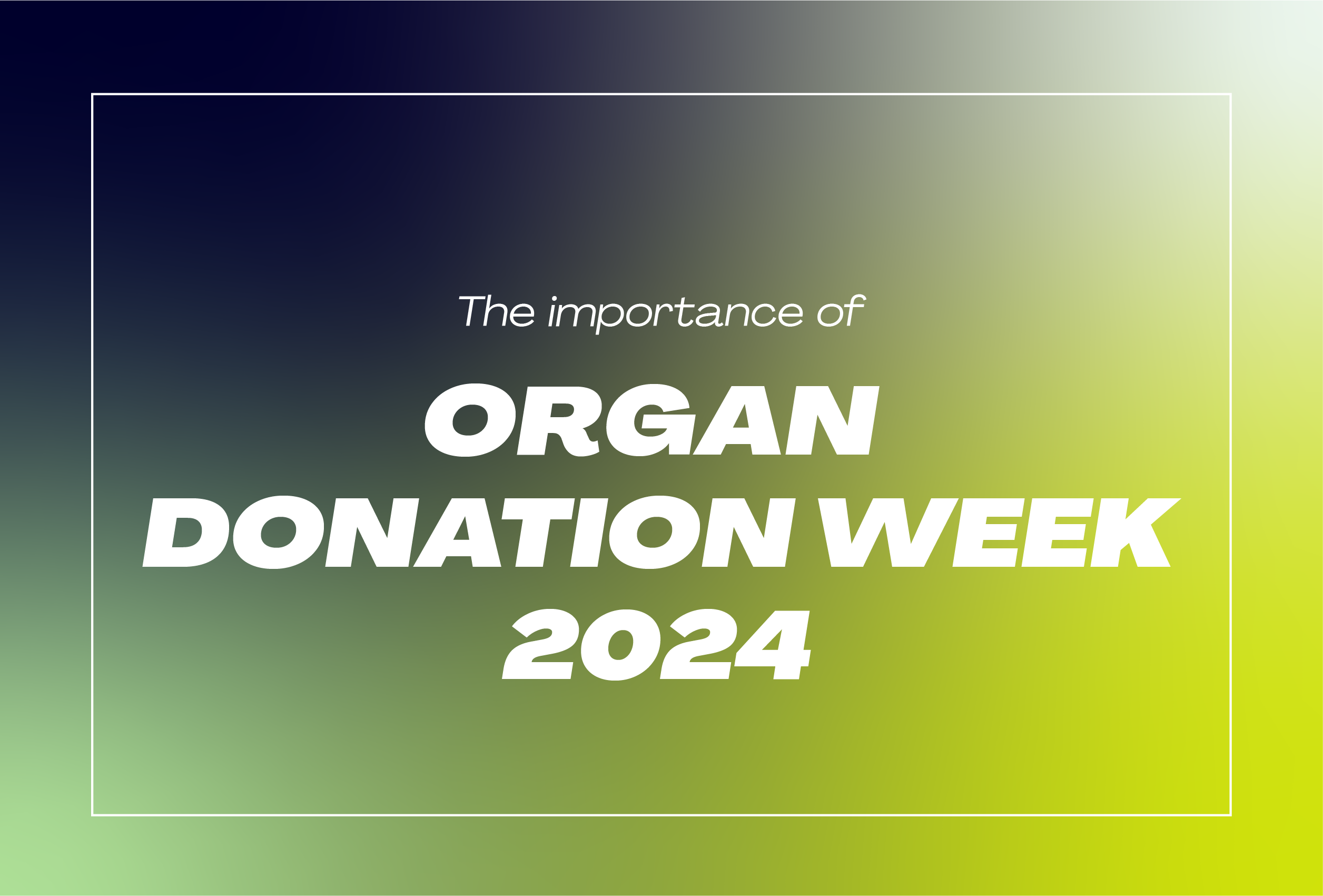 View Why Organ Donation Week is so important